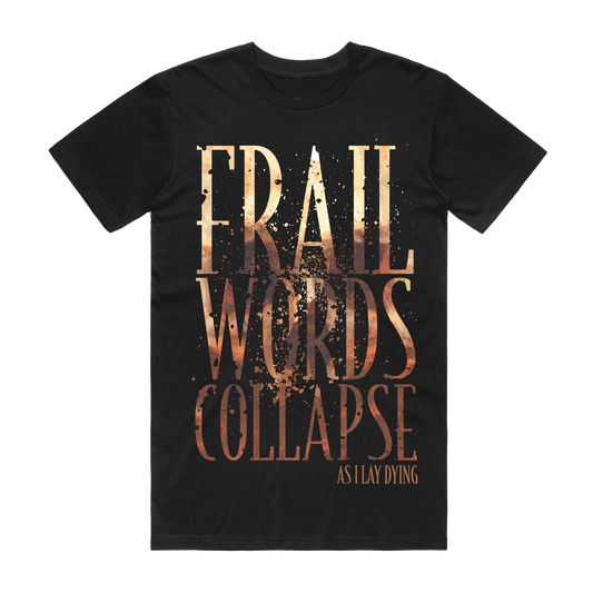 Frail Words Collapse T Shirt